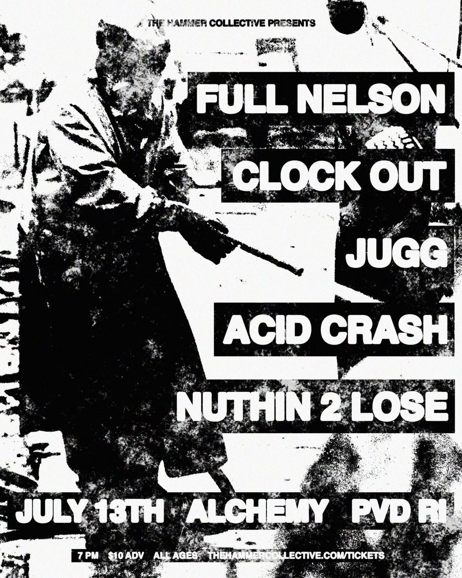 Full Nelson, Clock Out, Jugg, Acid Crash, Nuthin 2 Lose